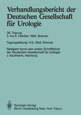 Verhandlungsbericht der Deutschen Gesellschaft für Urologie: 36. Tagung 3. bis 6. Oktober 1984, Bremen