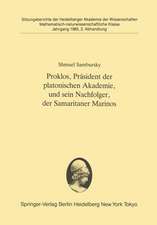 Proklos, Präsident der platonischen Akademie, und sein Nachfolger, der Samaritaner Marinos: Vorgelegt in der Sitzung vom 6. Juli 1985