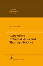 Generalized Coherent States and Their Applications