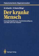 Der kranke Mensch: Gesundheitsgefährdung, Krankheitsbewältigung und Hilfe durch den Hausarzt