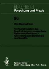 Rechnersimulation des Beschichtungsprozesses beim — Elektrotauchlackieren Anwendung zum Berechnen des Umgriffs: Anwendung zum Berechnen des Umgriffs