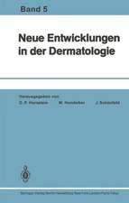 Neue Entwicklungen in der Dermatologie: Band 5