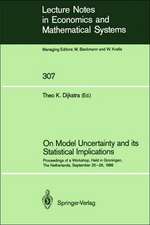 On Model Uncertainty and its Statistical Implications: Proceedings of a Workshop, Held in Groningen, The Netherlands, September 25–26, 1986