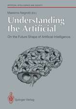 Understanding the Artificial: On the Future Shape of Artificial Intelligence