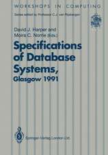 Specifications of Database Systems: International Workshop on Specifications of Database Systems, Glasgow, 3–5 July 1991