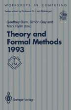 Theory and Formal Methods 1993: Proceedings of the First Imperial College Department of Computing Workshop on Theory and Formal Methods, Isle of Thorns Conference Centre, Chelwood Gate, Sussex, UK, 29–31 March 1993