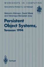 Persistent Object Systems: Proceedings of the Sixth International Workshop on Persistent Object Systems, Tarascon, Provence, France, 5–9 September 1994