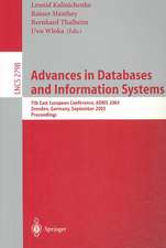 Advances in Databases and Information Systems: 7th East European Conference, ADBIS 2003, Dresden, Germany, September 3-6, 2003, Proceedings