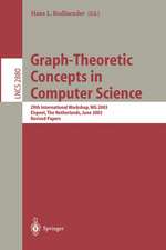 Graph-Theoretic Concepts in Computer Science: 29th International Workshop, WG 2003, Elspeet, The Netherlands, June 19-21, 2003, Revised Papers