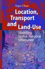 Location, Transport and Land-Use: Modelling Spatial-Temporal Information