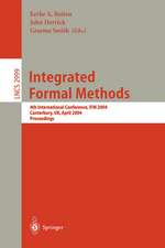 Integrated Formal Methods: 4th International Conference, IFM 2004, Canterbury, UK, April 4-7, 2004, Proceedings