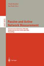 Passive and Active Network Measurement: 5th International Workshop, PAM 2004, Antibes Juan-les-Pins, France, April 19-20, 2004, Proceedings