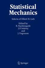 Statistical Mechanics: Selecta of Elliott H. Lieb