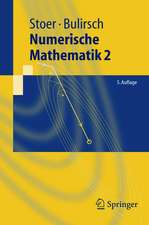 Numerische Mathematik 2: Eine Einführung - unter Berücksichtigung von Vorlesungen von F.L.Bauer