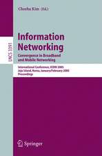 Information Networking: Convergence in Broadband and Mobile Networking. International Conference, ICOIN 2005, Jeju Island, Korea, January 31 - February 2, 2005, Proceedings