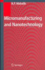 Micromanufacturing and Nanotechnology