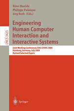 Engineering Human Computer Interaction and Interactive Systems: Joint Working Conferences EHCI-DSVIS 2004, Hamburg, Germany, July 11-13, 2004, Revised Selected Papers