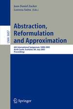 Abstraction, Reformulation and Approximation: 6th International Symposium, SARA 2005, Airth Castle, Scotland, UK, July 26-29, 2005, Proceedings