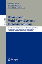 Holonic and Multi-Agent Systems for Manufacturing: Second International Conference on Industrial Applications of Holonic and Multi-Agent Systems, HoloMAS 2005, Copenhagen, Denmark, August 22-24, 2005, Proceedings