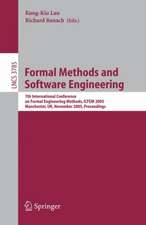 Formal Methods and Software Engineering: 7th International Conference on Formal Engineering Methods, ICFEM 2005, Manchester, UK, November 1-4, 2005, Proceedings