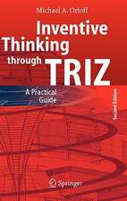 Inventive Thinking through TRIZ: A Practical Guide