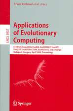 Applications of Evolutionary Computing: EvoWorkshops 2006: EvoBIO, EvoCOMNET, EvoHOT, EvoIASP, EvoINTERACTION, EvoMUSART, and EvoSTOC, Budapest, Hungary, April 10-12, 2006, Proceedings