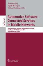 Automotive Software-Connected Services in Mobile Networks: First Automotive Software Workshop, ASWSD 2004, San Diego, CA, USA, January 10-12, 2004, Revised Selected Papers