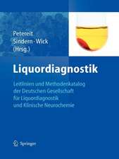 Liquordiagnostik: Leitlinien der Liquordiagnostik und Methodenkatalog der Deutschen Gesellschaft für Liquordiagnostik und Klinische Neurochemie