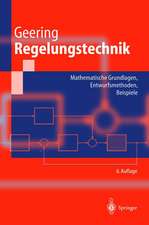 Regelungstechnik: Mathematische Grundlagen, Entwurfsmethoden, Beispiele