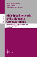 High-Speed Networks and Multimedia Communications: 6th IEEE International Conference HSNMC 2003, Estoril, Portugal, July 23-25, 2003, Proceedings