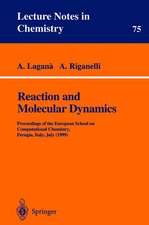 Reaction and Molecular Dynamics: Proceedings of the European School on Computational Chemistry, Perugia, Italy, July (1999)