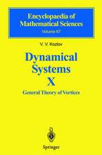 Dynamical Systems X: General Theory of Vortices