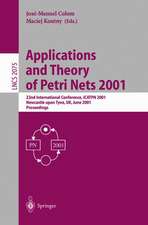 Applications and Theory of Petri Nets 2001: 22nd International Conference, ICATPN 2001 Newcastle upon Tyne, UK, June 25-29, 2001 Proceedings