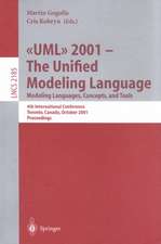 UML 2001 - The Unified Modeling Language. Modeling Languages, Concepts, and Tools: 4th International Conference, Toronto, Canada, October 1-5, 2001. Proceedings