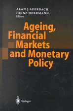 Ageing, Financial Markets and Monetary Policy