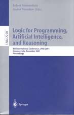 Logic for Programming, Artificial Intelligence, and Reasoning: 8th International Conference, LPAR 2001, Havana, Cuba, December 3-7, 2001, Proceedings