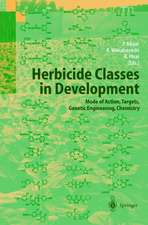 Herbicide Classes in Development: Mode of Action, Targets, Genetic Engineering, Chemistry