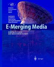 E-Merging Media: Kommunikation und Medienwirtschaft der Zukunft