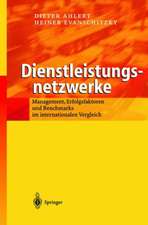 Dienstleistungsnetzwerke: Management, Erfolgsfaktoren und Benchmarks im internationalen Vergleich