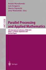 Parallel Processing and Applied Mathematics: 4th International Conference, PPAM 2001 Naleczow, Poland, September 9-12, 2001 Revised Papers