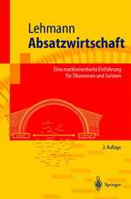 Absatzwirtschaft: Eine marktorientierte Einführung für Ökonomen und Juristen