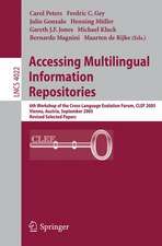 Accessing Multilingual Information Repositories: 6th Workshop of the Cross-Language Evaluation Forum, CLEF 2005, Vienna, Austria, 21-23 September, 2005, Revised Selected Papers