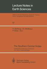 The Southern Central Andes: Contributions to Structure and Evolution of an Active Continental Margin