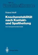 Knochenstabilität nach Kontakt- und Spaltheilung: Eine tierexperimentelle Studie