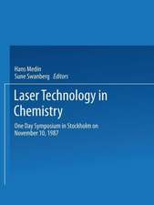 Laser Technology in Chemistry: One Day Symposium in Stockholm on November 10, 1987