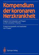 Kompendium der koronaren Herzkrankheit: Ergänzt mit Antworten auf Fragen zu den einzelnen Themen