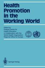 Health Promotion in the Working World: In collaboration with World Health Organization Regional Office for Europe