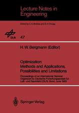 Optimization: Methods and Applications, Possibilities and Limitations: Proceedings of an International Seminar Organized by Deutsche Forschungsanstalt für Luft- und Raumfahrt (DLR), Bonn, June 1989