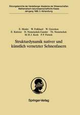 Strukturdynamik nativer und künstlich vernetzter Sehnenfasern: Vorgelegt in der Sitzung vom 2. April 1989 von G. Schettler