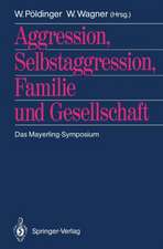 Aggression, Selbstaggression, Familie und Gesellschaft: Das Mayerling-Symposium